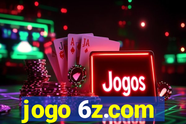jogo 6z.com
